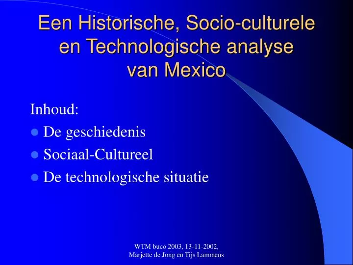 een historische socio culturele en technologische analyse van mexico