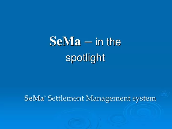 sema in the spotlight