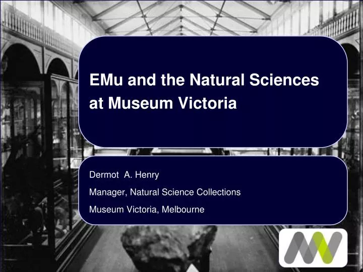 emu and the natural sciences at museum victoria