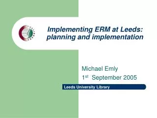 Implementing ERM at Leeds: planning and implementation