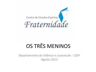 os tr s meninos