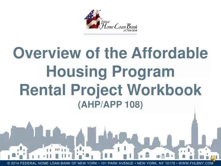 overview of the affordable housing program rental project workbook ahp app 108