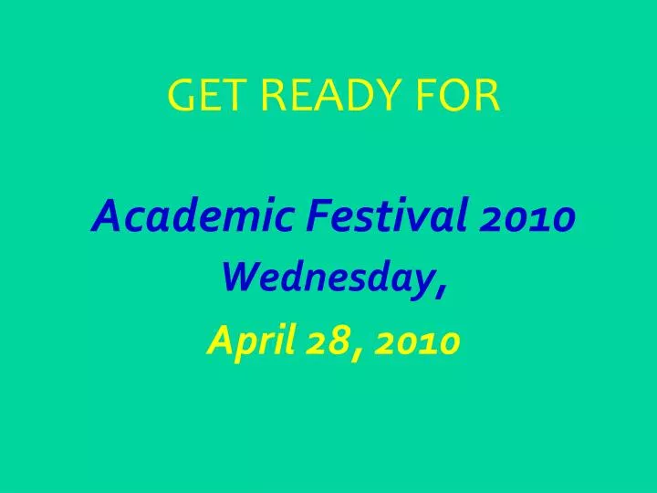 get ready for academic festival 2010