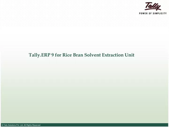tally erp 9 for rice bran solvent extraction unit