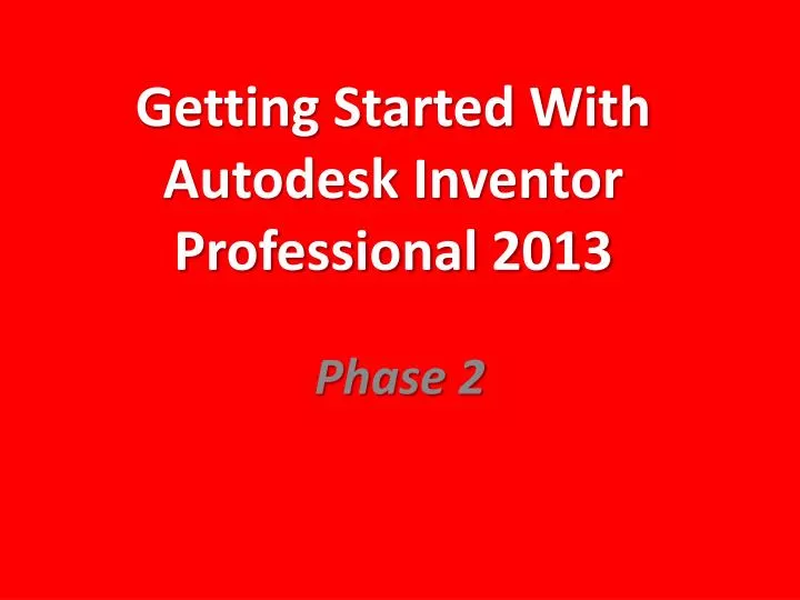 getting started with autodesk inventor professional 2013