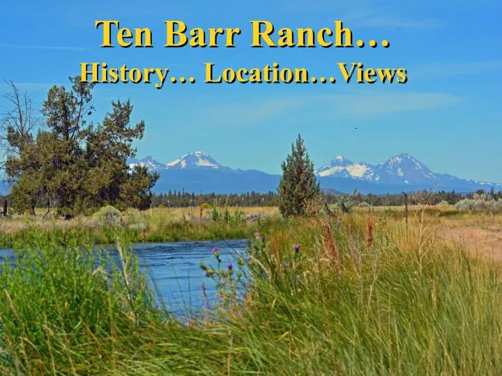 ten barr ranch history location views