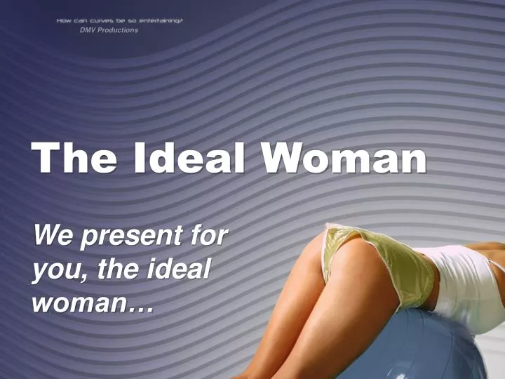the ideal woman