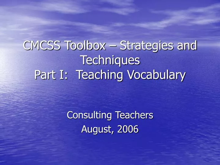 cmcss toolbox strategies and techniques part i teaching vocabulary