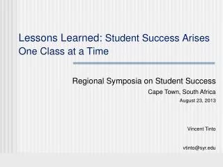 Lessons Learned: Student Success Arises One Class at a Time