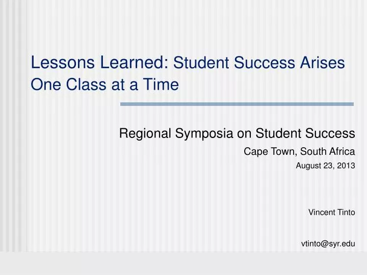 lessons learned student success arises one class at a time