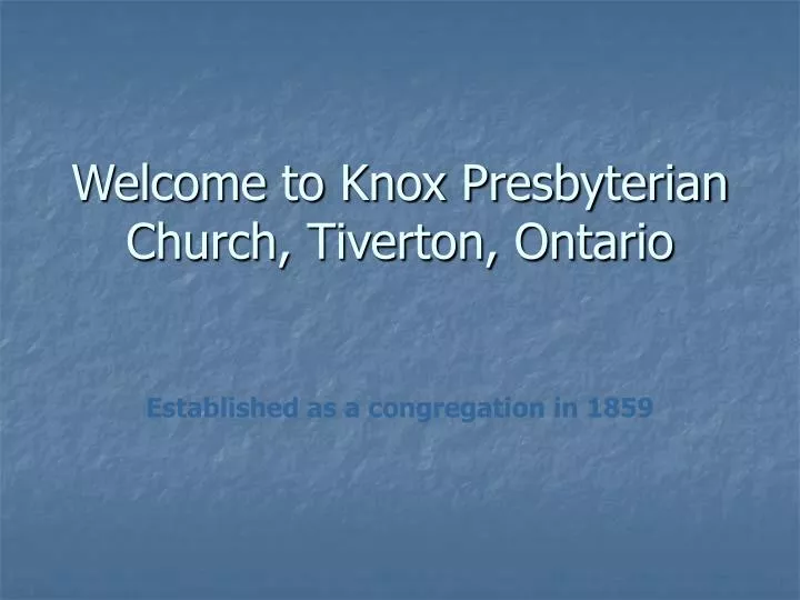 welcome to knox presbyterian church tiverton ontario