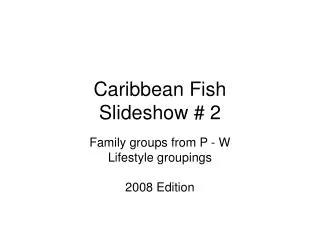 Caribbean Fish Slideshow # 2