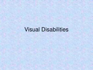 Visual Disabilities