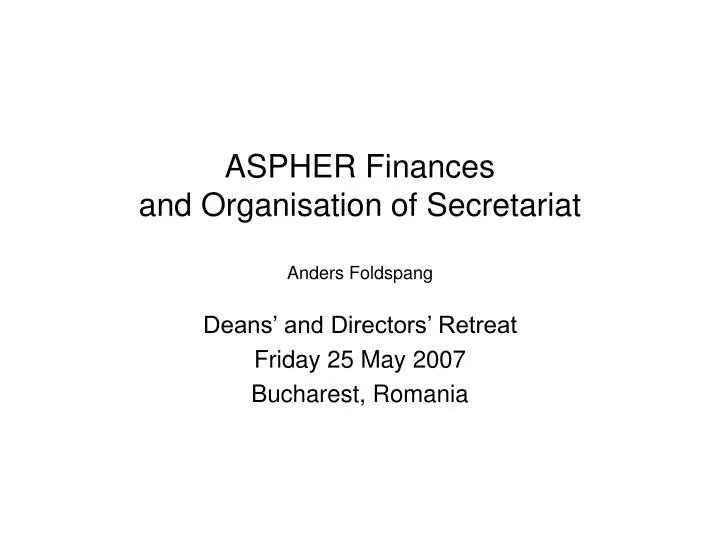 aspher finances and organisation of secretariat anders foldspang