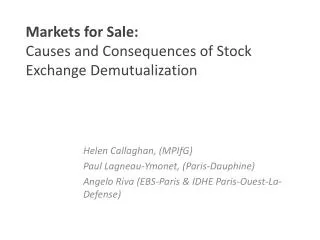 Markets for Sale: Causes and Consequences of Stock Exchange Demutualization