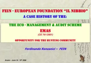 The Eco - Management &amp; audit Scheme EMAS (CE 761/2001) Opportunity for the Hunting Community