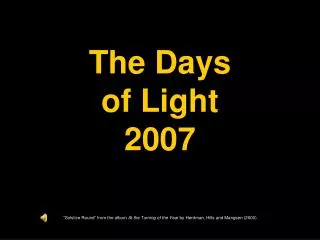 The Days of Light 2007