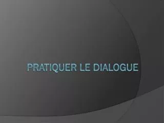 pratiquer le dialogue