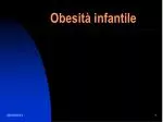 Obesità infantile - slide 1