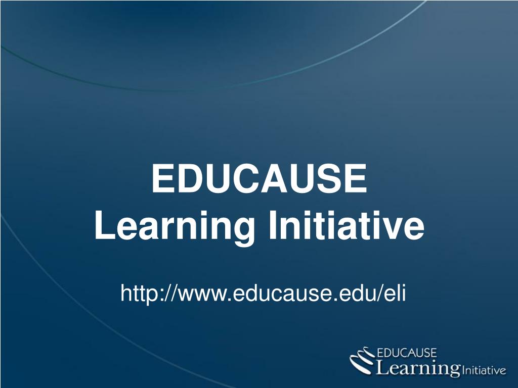 PPT - EDUCAUSE Learning Initiative PowerPoint Presentation, free ...