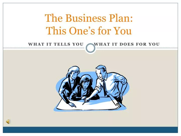 the business plan this one s for you