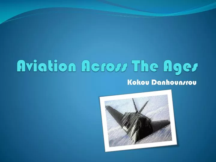 aviation across the ages