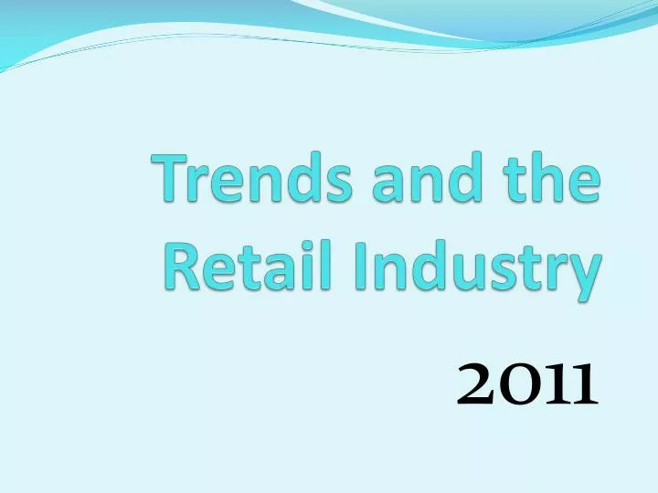 trends and the retail industry