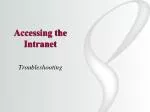 Accessing the Intranet - slide 1
