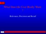 What Does the User Really Want ? - slide 1