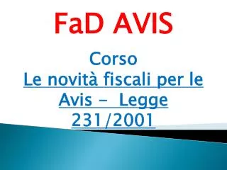 FaD AVIS Corso Le novità fiscali per le Avis - Legge 231/2001