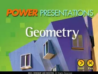 Chapter 1	Foundations for Geometry Chapter 2	Geometric Reasoning
