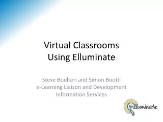 Virtual Classrooms Using Elluminate