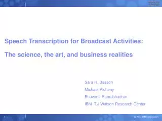 Speech Transcription for Broadcast Activities: The science, the art, and business realities