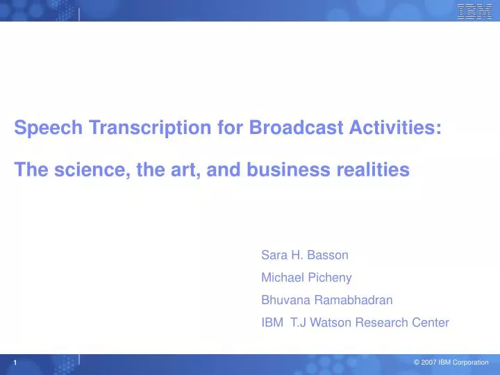 speech transcription for broadcast activities the science the art and business realities