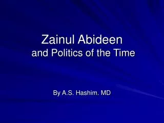 Zainul Abideen and Politics of the Time