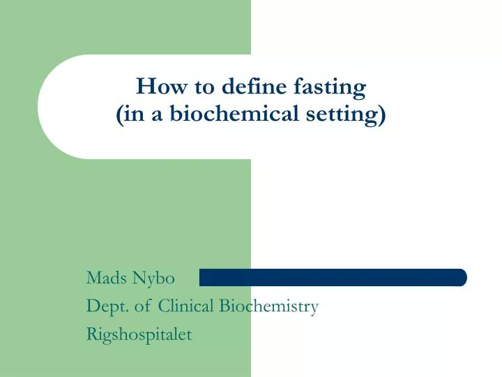 how to define fasting in a biochemical setting