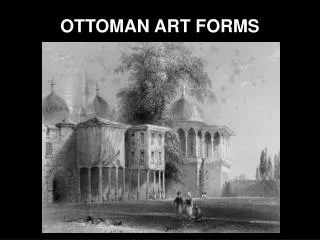 OTTOMAN ART FORMS