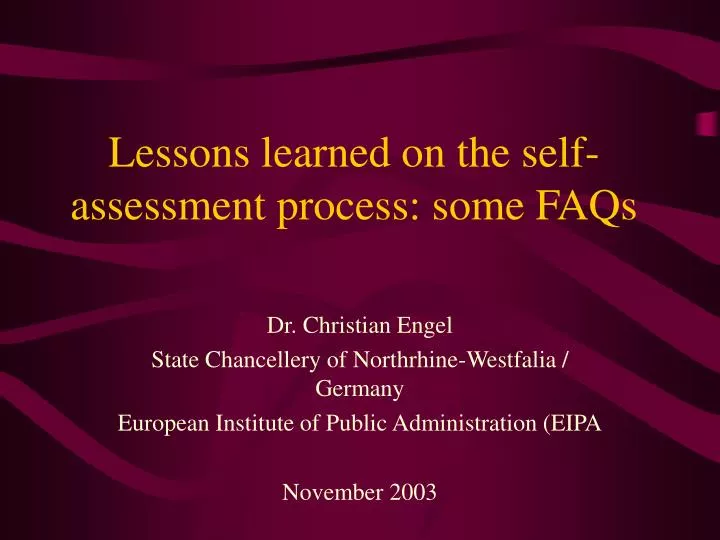 lessons learned on the self assessment process some faqs