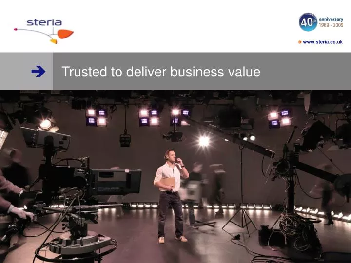 trusted to deliver business value
