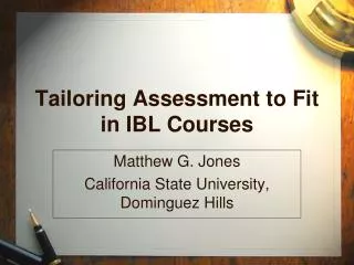 Tailoring Assessment to Fit in IBL Courses