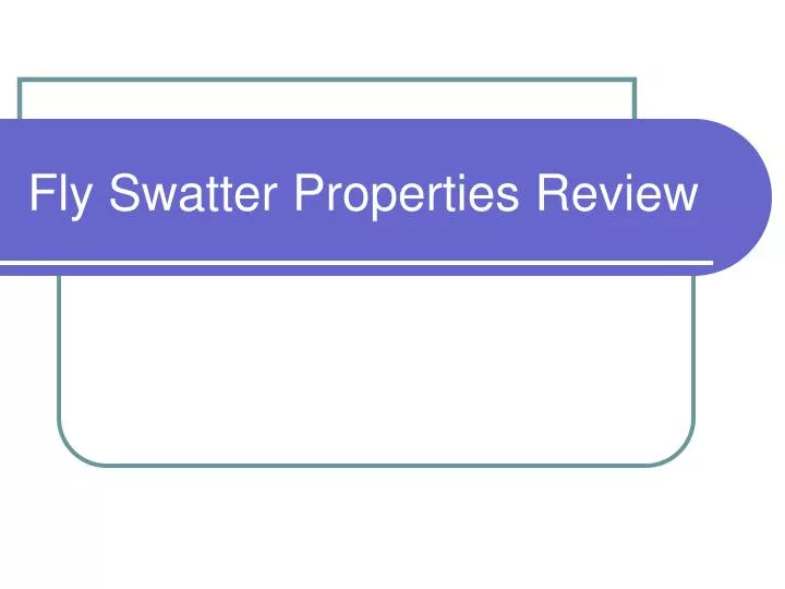 fly swatter properties review