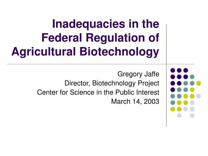 inadequacies in the federal regulation of agricultural biotechnology