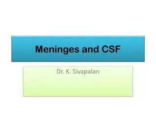 Meninges and CSF