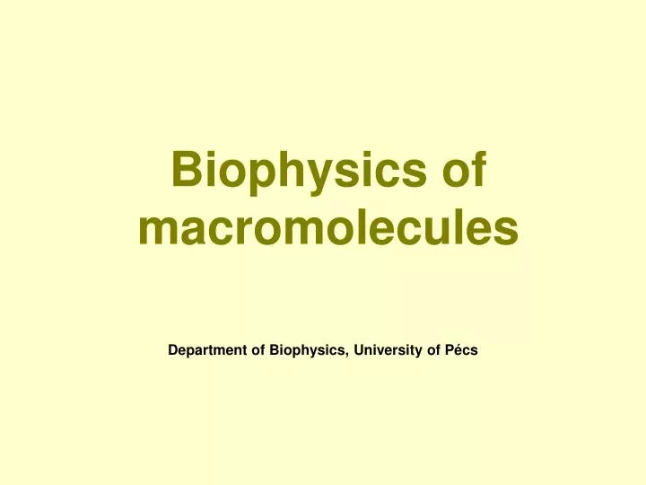 biophysics of macromolecules