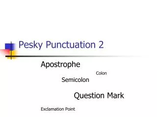 Pesky Punctuation 2