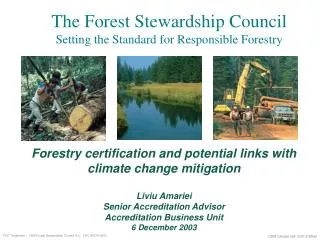 Forestry certification and potential links with climate change mitigation Liviu Amariei