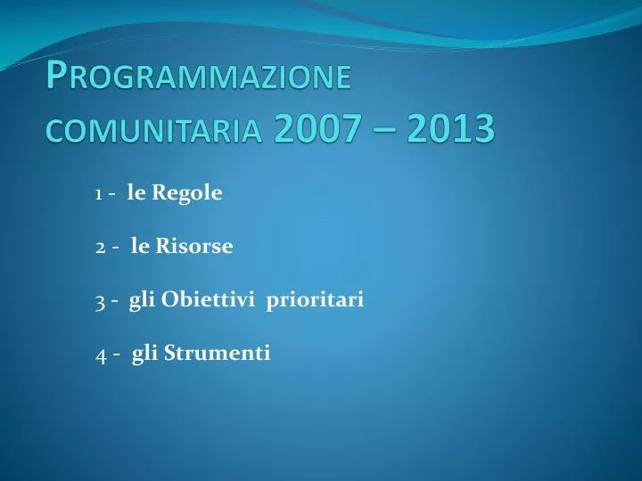 programmazione comunitaria 2007 2013