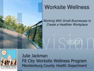 Julie Jackman Fit City Worksite Wellness Program Mecklenburg County Health Department