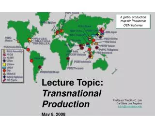 Lecture Topic: Transnational Production May 8, 2008