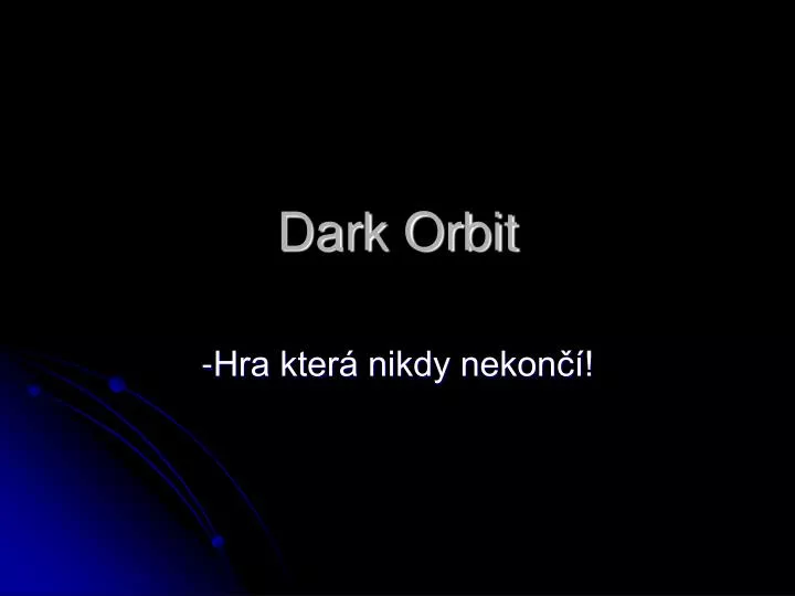 dark orbit